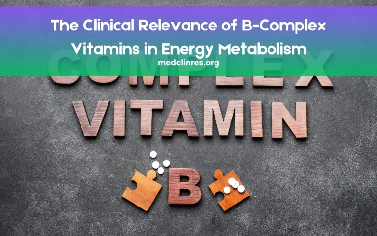 The Clinical Relevance of B-Complex Vitamins in Energy Metabolism