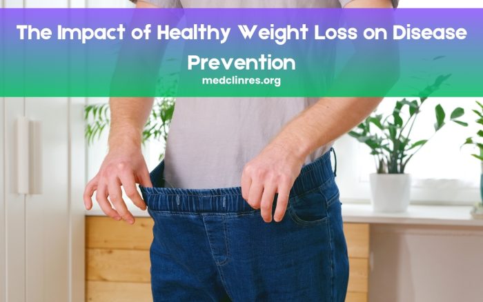The Impact of Healthy Weight Loss on Disease Prevention