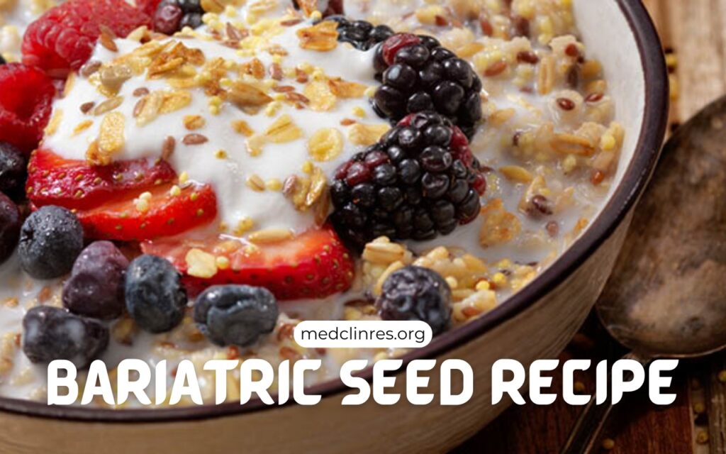 Bariatric Seed Recipe for Weight Loss: A Clinically Researched Approach - What Is The Bariatric Seed Recipe